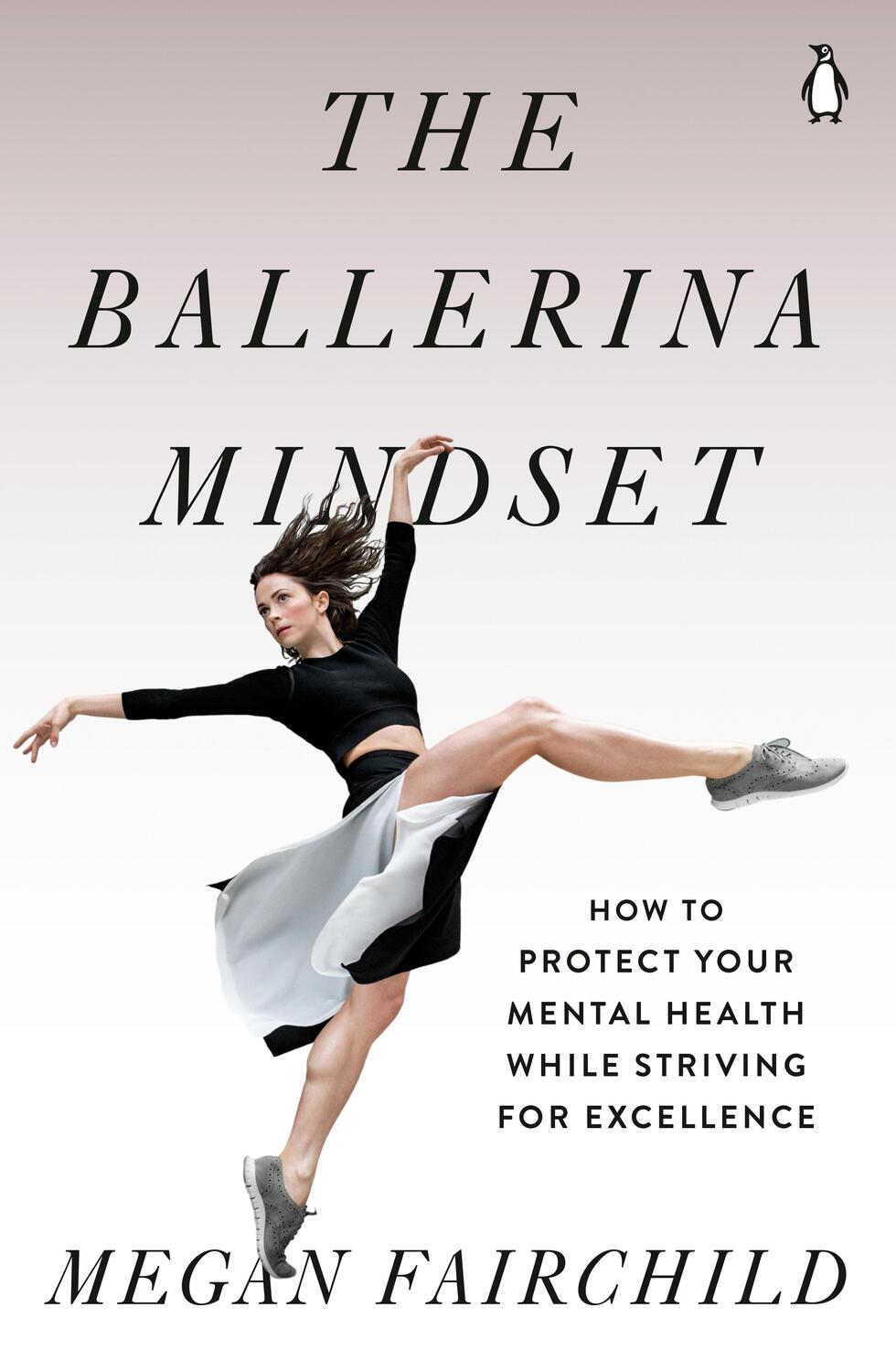 Cover: 9780143136040 | The Ballerina Mindset: How to Protect Your Mental Health While...