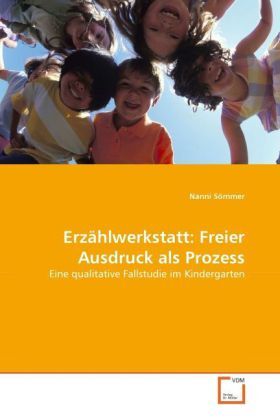 Cover: 9783639296754 | Erzählwerkstatt: Freier Ausdruck als Prozess | Nanni Sömmer | Buch
