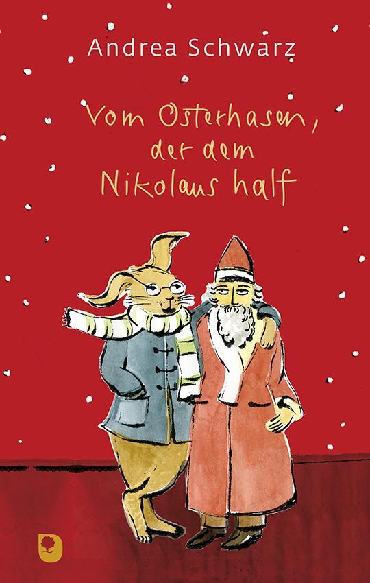 Cover: 9783987000386 | Vom Osterhasen, der dem Nikolaus half | Andrea Schwarz | Buch | 40 S.