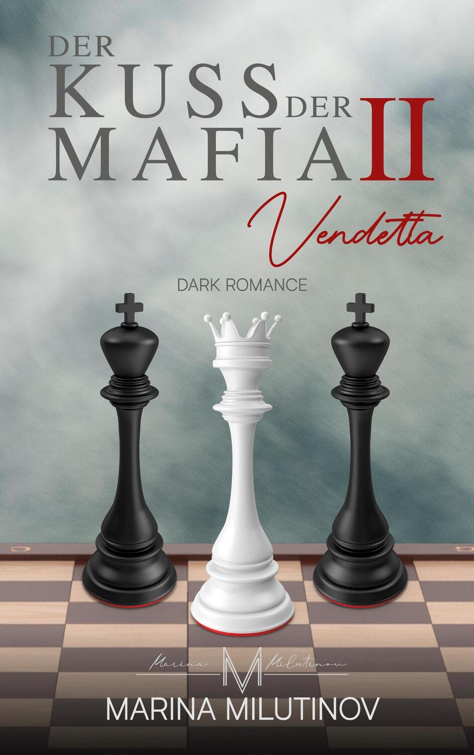Cover: 9783759714664 | Der Kuss der Mafia II | Vendetta | Marina Milutinov | Taschenbuch
