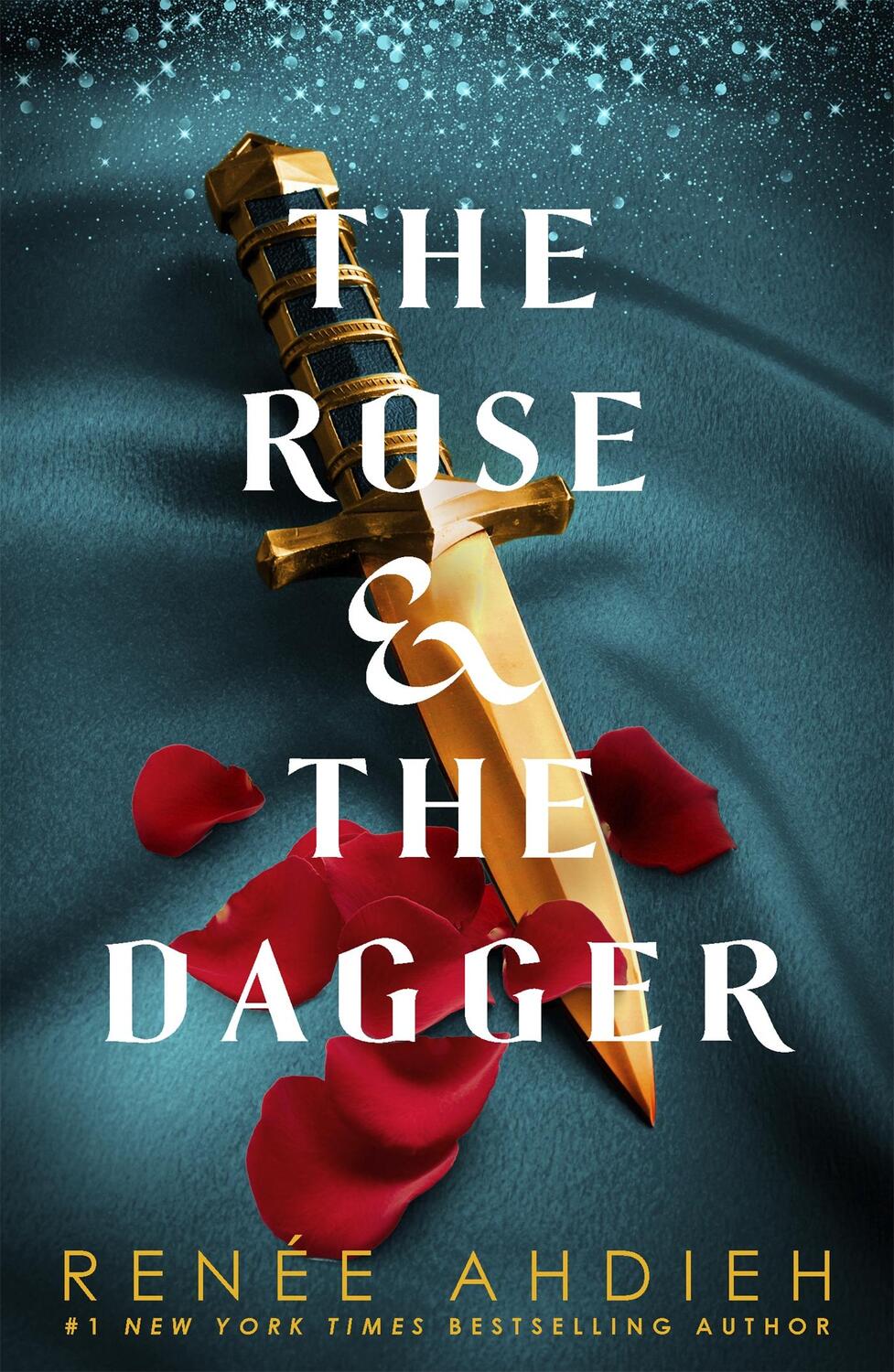 Cover: 9781473657960 | The Rose and the Dagger | The Wrath and the Dawn Book 2 | Renee Ahdieh