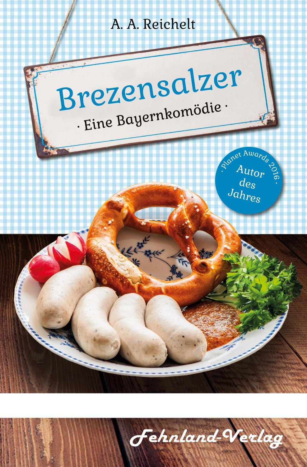 Cover: 9783969711866 | Brezensalzer. Eine Bayernkomödie | A. A. Reichelt | Taschenbuch | 2022
