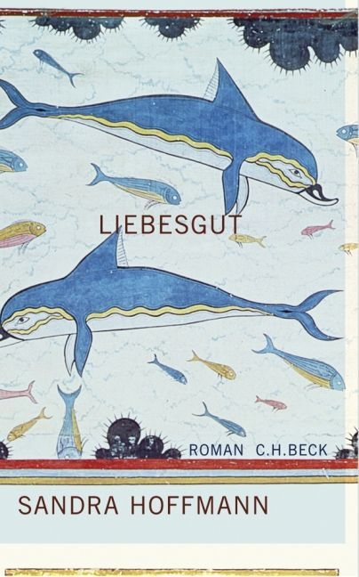 Cover: 9783406563737 | Liebesgut | Roman | Sandra Hoffmann | Buch | 192 S. | Deutsch | 2008