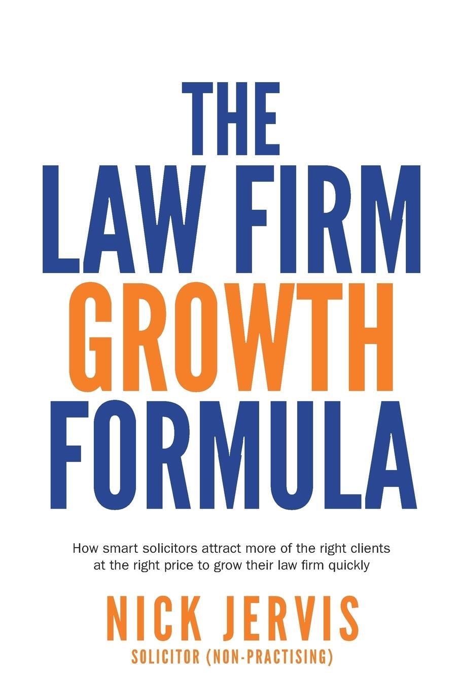 Cover: 9781781332658 | Law Firm Growth Formula | Nick Jervis | Taschenbuch | Paperback | 2017