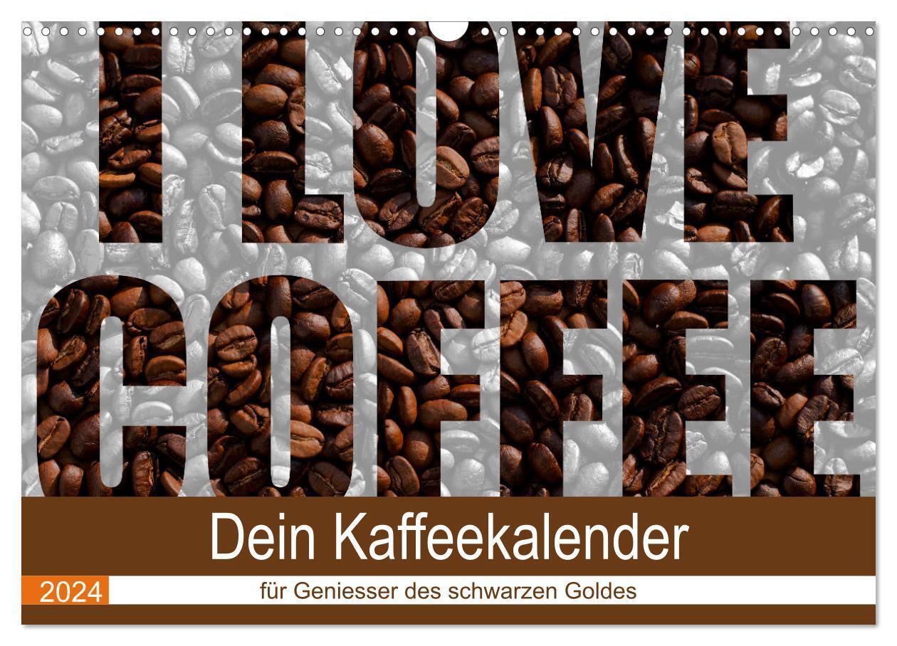 Cover: 9783675453418 | I Love Coffee - Dein Kaffeekalender für Geniesser des schwarzen...