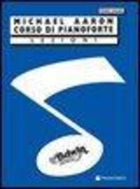 Cover: 9788863880281 | Corso Di Pianoforte Lezioni Primo Grado | Volonte' Edizioni | Aaron