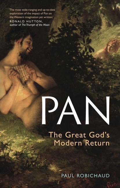 Cover: 9781789146905 | Pan | The Great God's Modern Return | Paul Robichaud | Taschenbuch