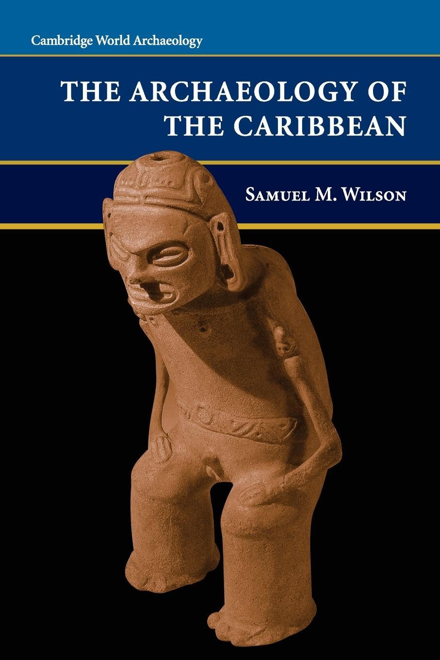 Cover: 9780521626224 | Archaeology of the Caribbean | Samuel M. Wilson | Taschenbuch | 2007