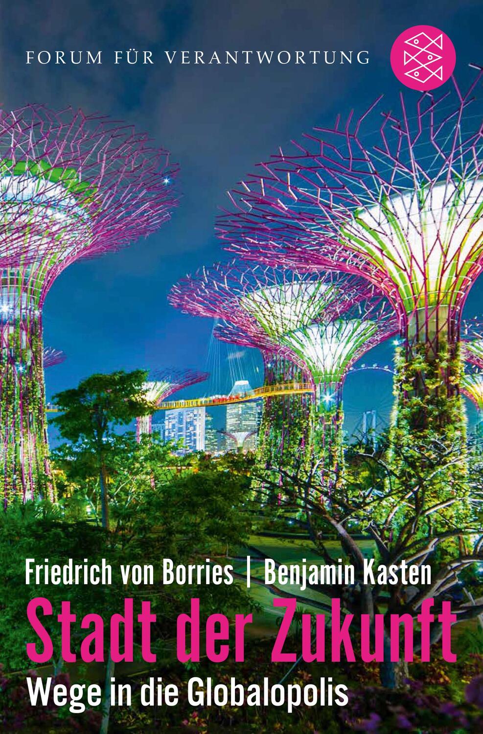 Cover: 9783596704323 | Stadt der Zukunft - Wege in die Globalopolis | Borries (u. a.) | Buch