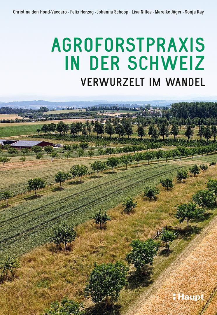 Cover: 9783258083667 | Agroforstpraxis in der Schweiz | Verwurzelt im Wandel | Taschenbuch