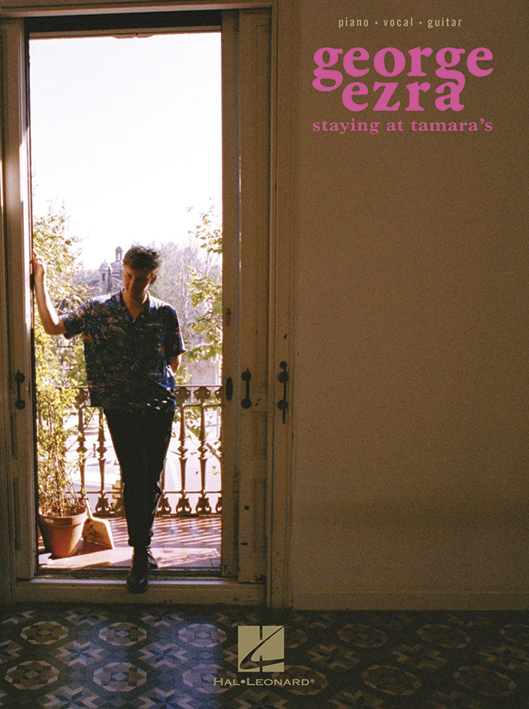 Cover: 888680796518 | George Ezra: Staying at Tamara's | Piano-Vocal-Guitar Artist Songbook