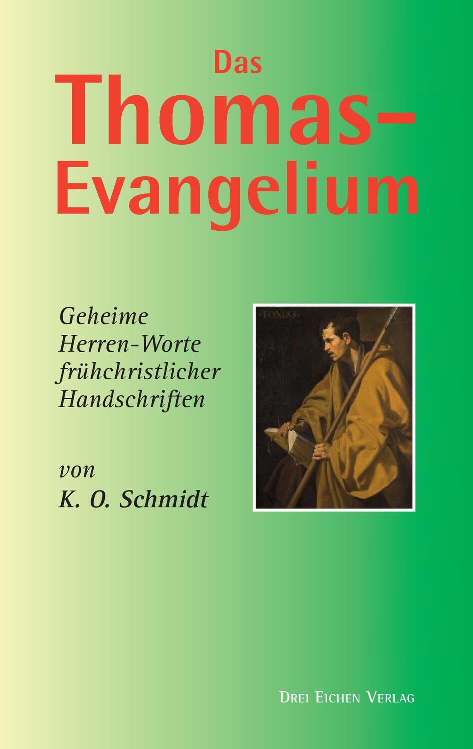 Cover: 9783769906424 | Das Thomas-Evangelium | K O Schmidt | Taschenbuch | 268 S. | Deutsch