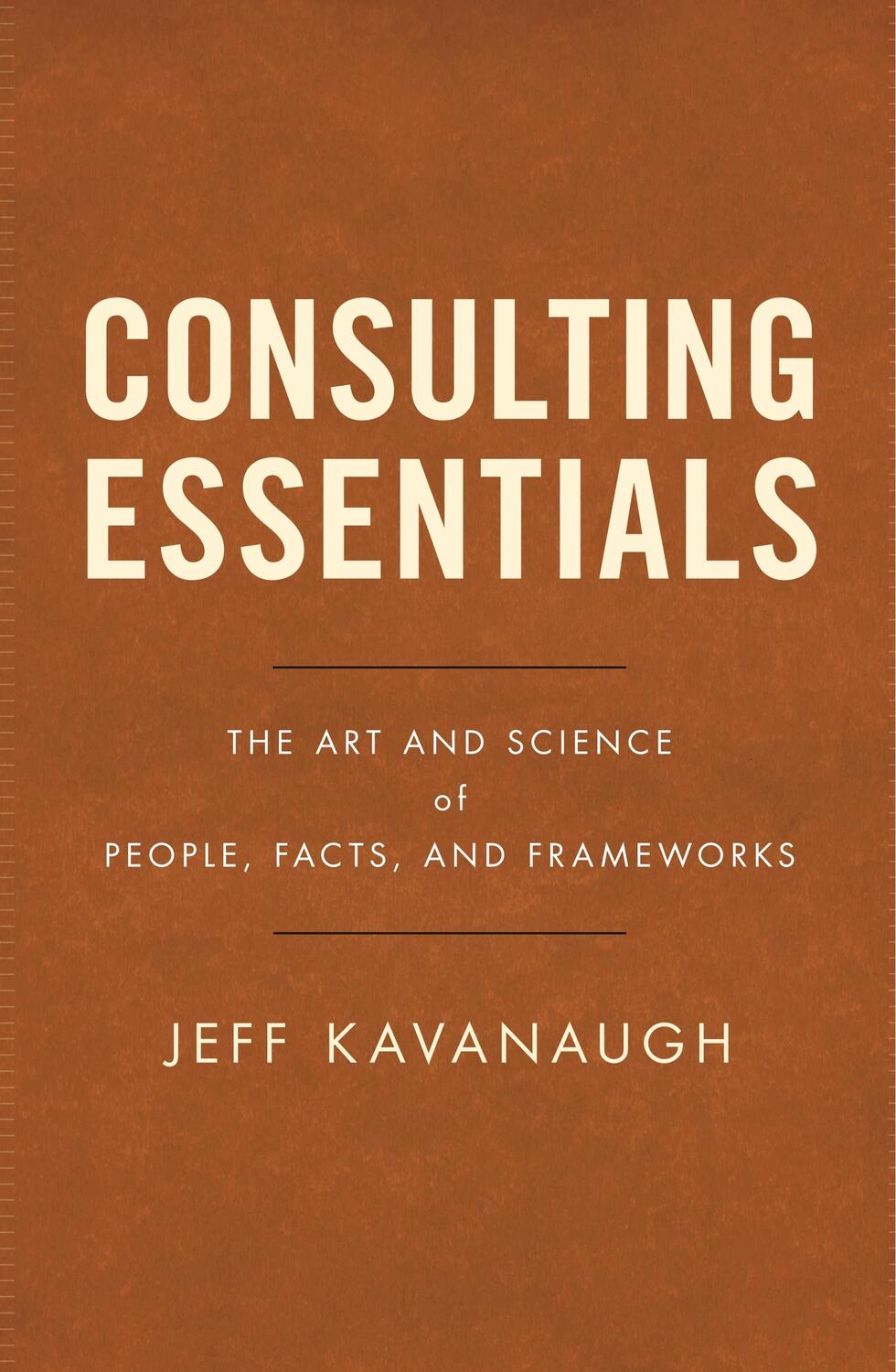 Cover: 9781544510675 | Consulting Essentials | Jeff Kavanaugh | Buch | Englisch | 2018