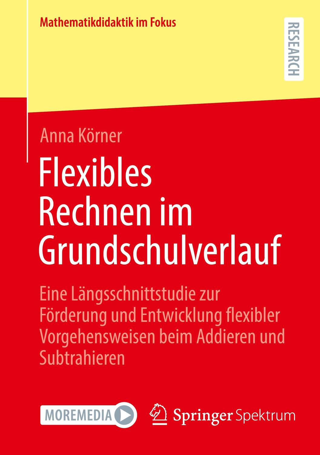 Cover: 9783658440565 | Flexibles Rechnen im Grundschulverlauf | Anna Körner | Taschenbuch