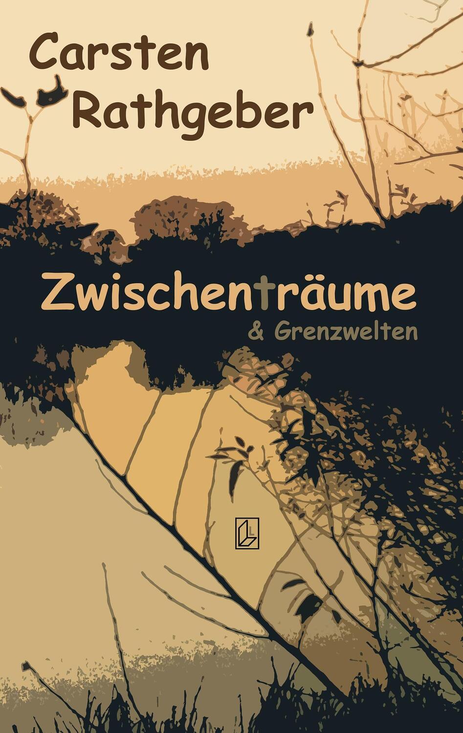 Cover: 9783938969298 | Zwischenträume | &amp; Grenzwelten | Carsten Rathgeber | Taschenbuch