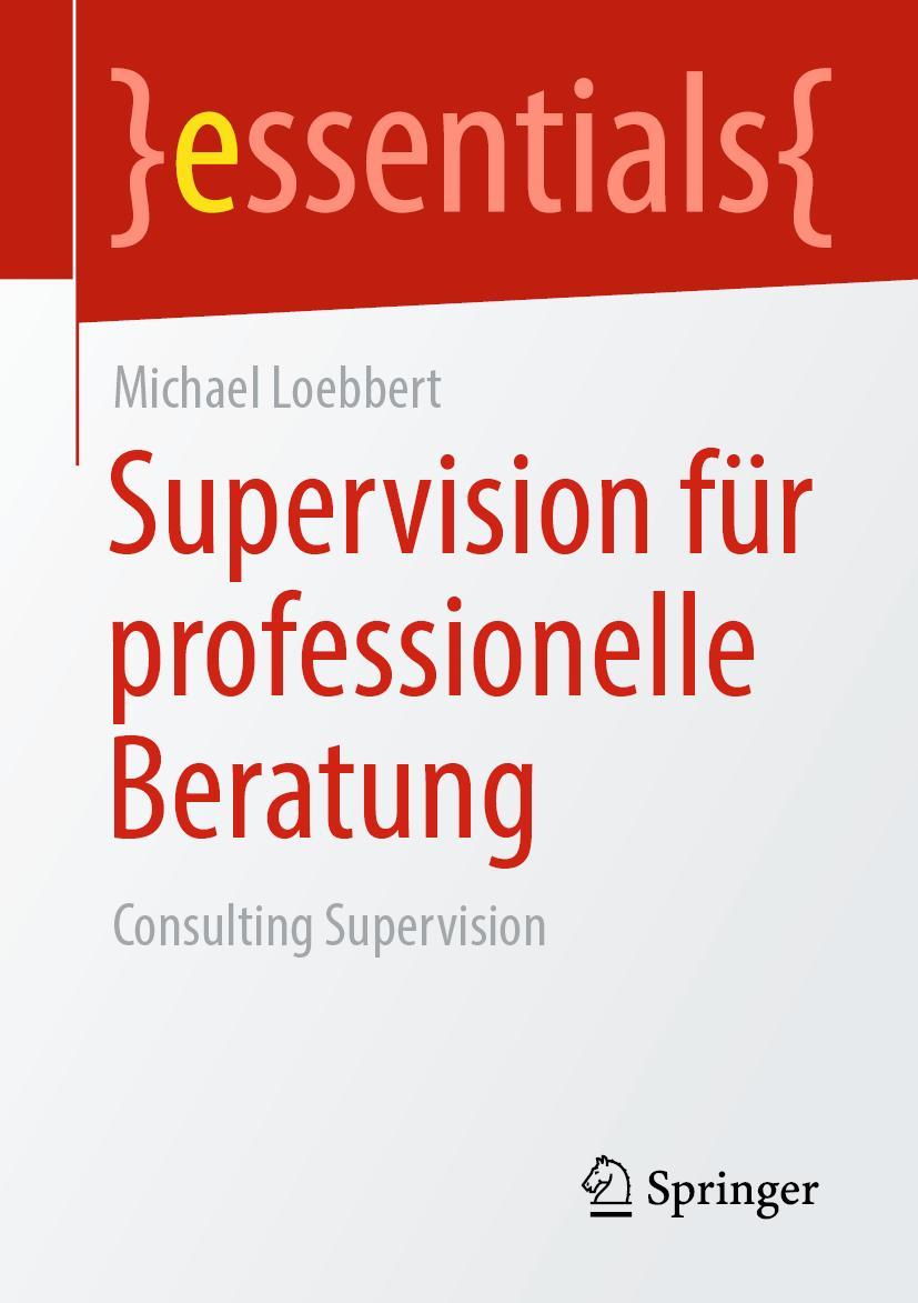 Cover: 9783658331993 | Supervision für professionelle Beratung | Consulting Supervision | xi