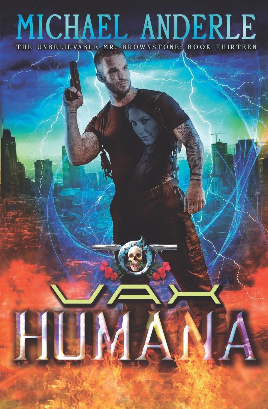 Cover: 9781642022216 | Vax Humana | An Urban Fantasy Action Adventure | Michael Anderle