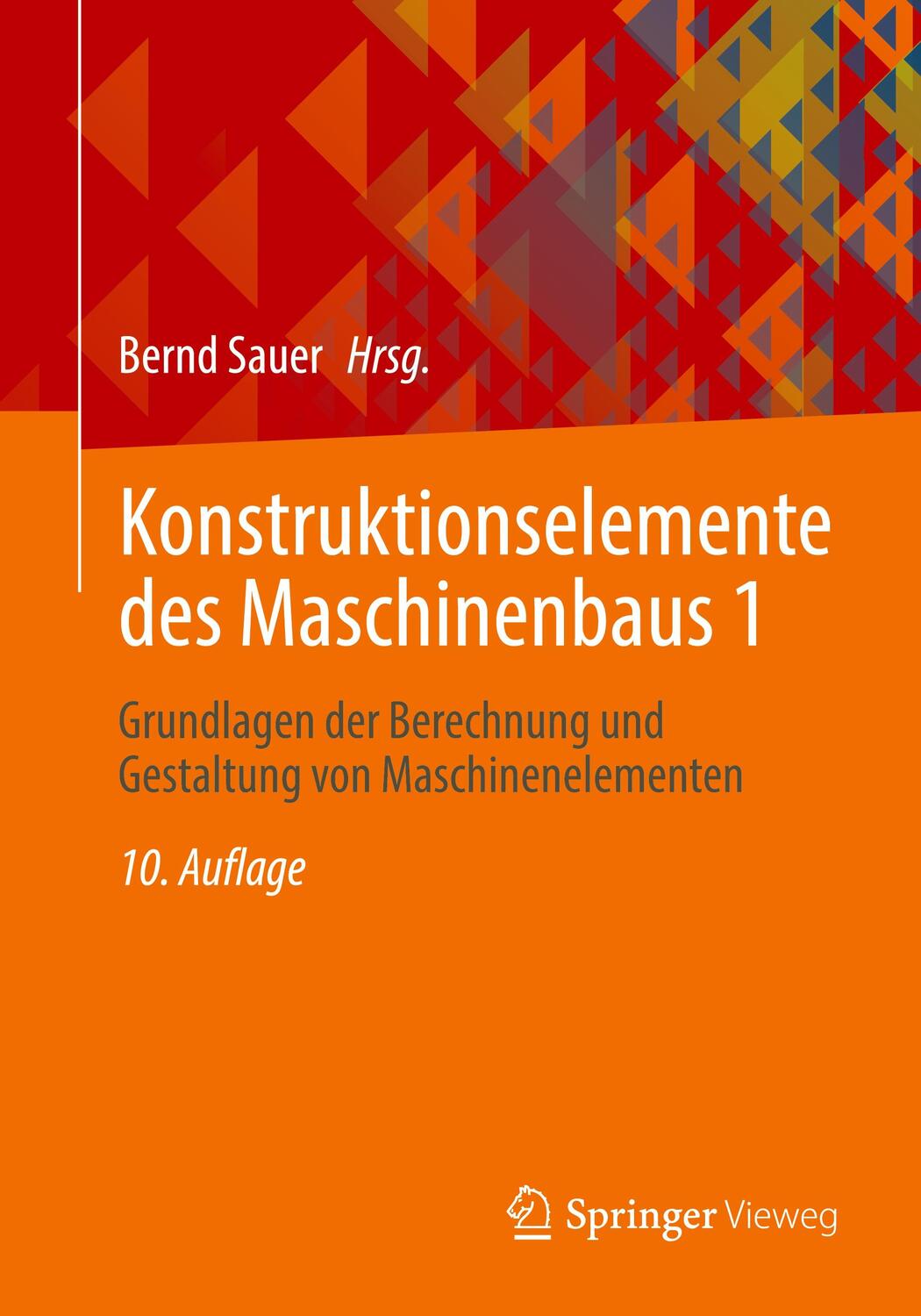 Cover: 9783662668221 | Konstruktionselemente des Maschinenbaus 1 | Bernd Sauer | Taschenbuch