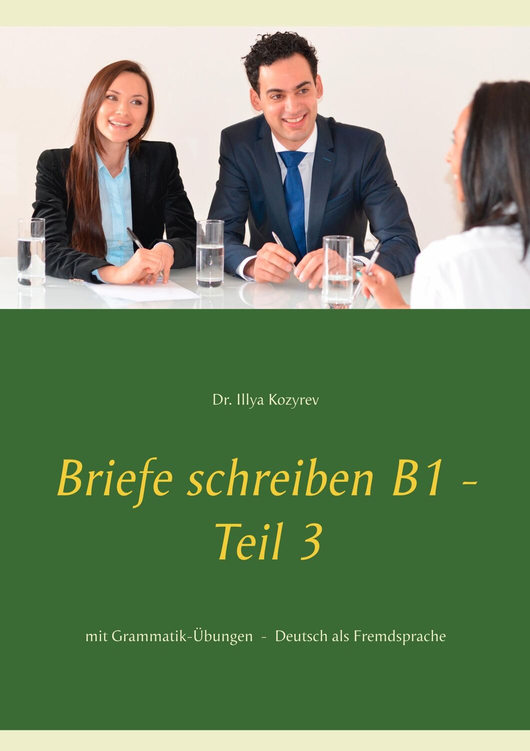 Cover: 9783752852578 | Briefe schreiben B1 - Teil 3 | Illya Kozyrev | Taschenbuch | Booklet