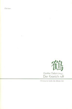 Cover: 9783932245626 | Der Kranich ruft | Chinesische Lieder der ältesten Zeit | Debon | Buch