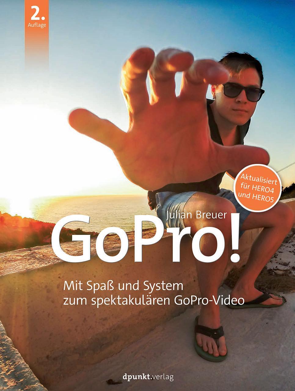 Cover: 9783864903670 | GoPro! | Mit Spaß und System zum spektakulären GoPro-Video | Breuer