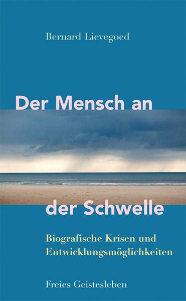 Cover: 9783772526091 | Der Mensch an der Schwelle | Bernard Lievegoed | Buch | Deutsch | 2012