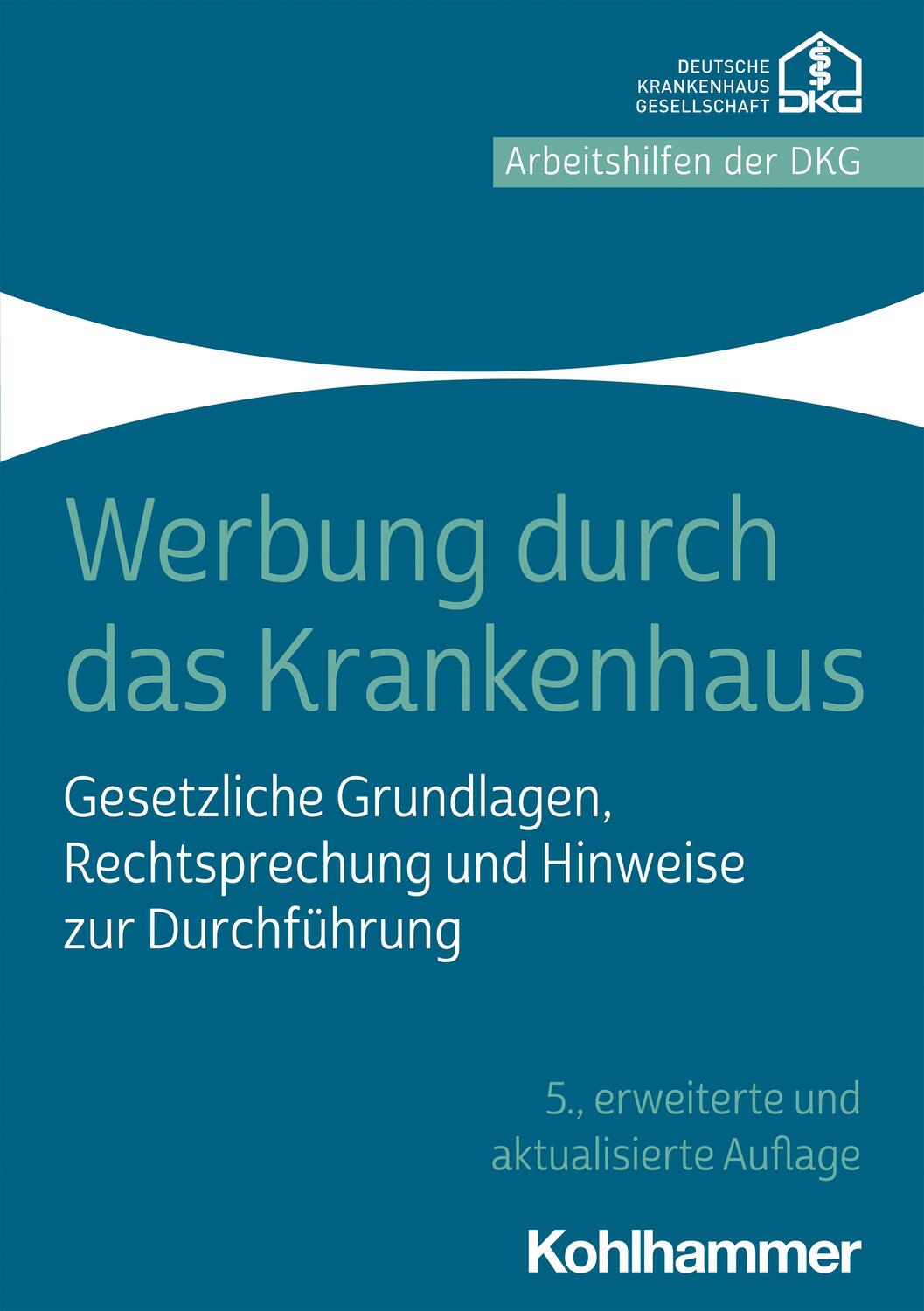 Cover: 9783170405158 | Werbung durch das Krankenhaus | Deutsche Krankenhausgesellschaft e. V.