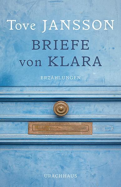 Cover: 9783825152505 | Briefe von Klara | Erzählungen | Tove Jansson | Buch | Deutsch | 2020