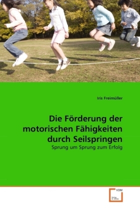 Cover: 9783639350166 | Die Förderung der motorischen Fähigkeiten durch Seilspringen | Buch