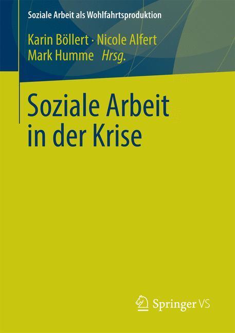 Cover: 9783531185064 | Soziale Arbeit in der Krise | Karin Böllert (u. a.) | Taschenbuch
