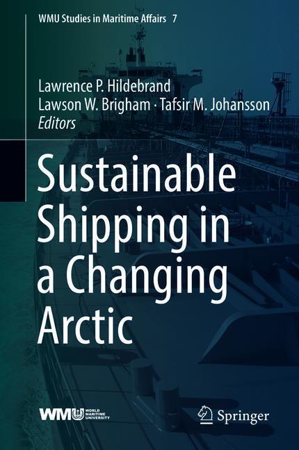 Cover: 9783319784243 | Sustainable Shipping in a Changing Arctic | Hildebrand (u. a.) | Buch