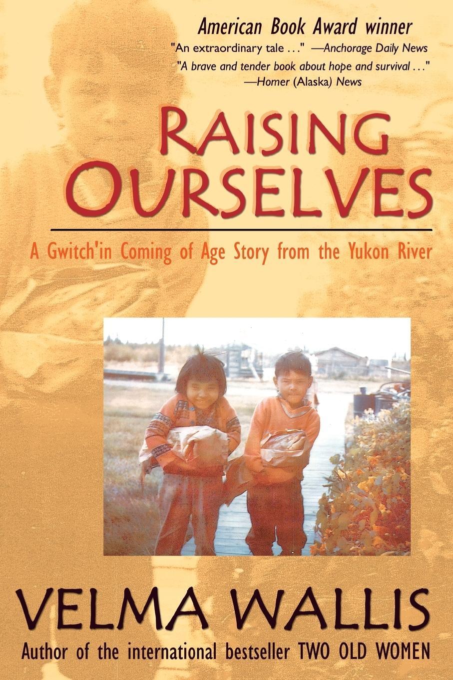Cover: 9780972494472 | Raising Ourselves | Velma Wallis | Taschenbuch | Paperback | Englisch