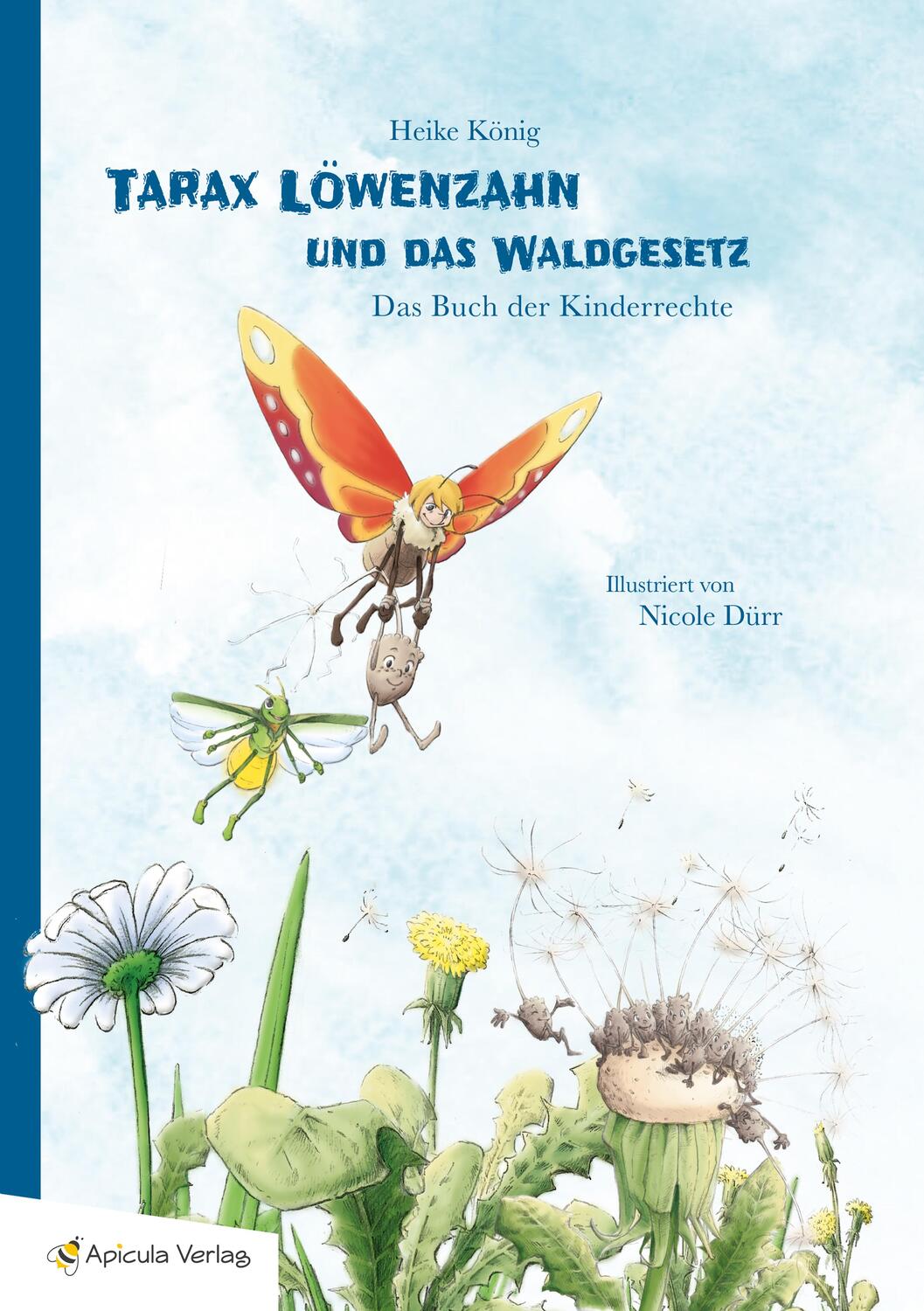 Cover: 9783981861297 | Tarax Löwenzahn und das Waldgesetz | Das Buch der Kinderrechte | König