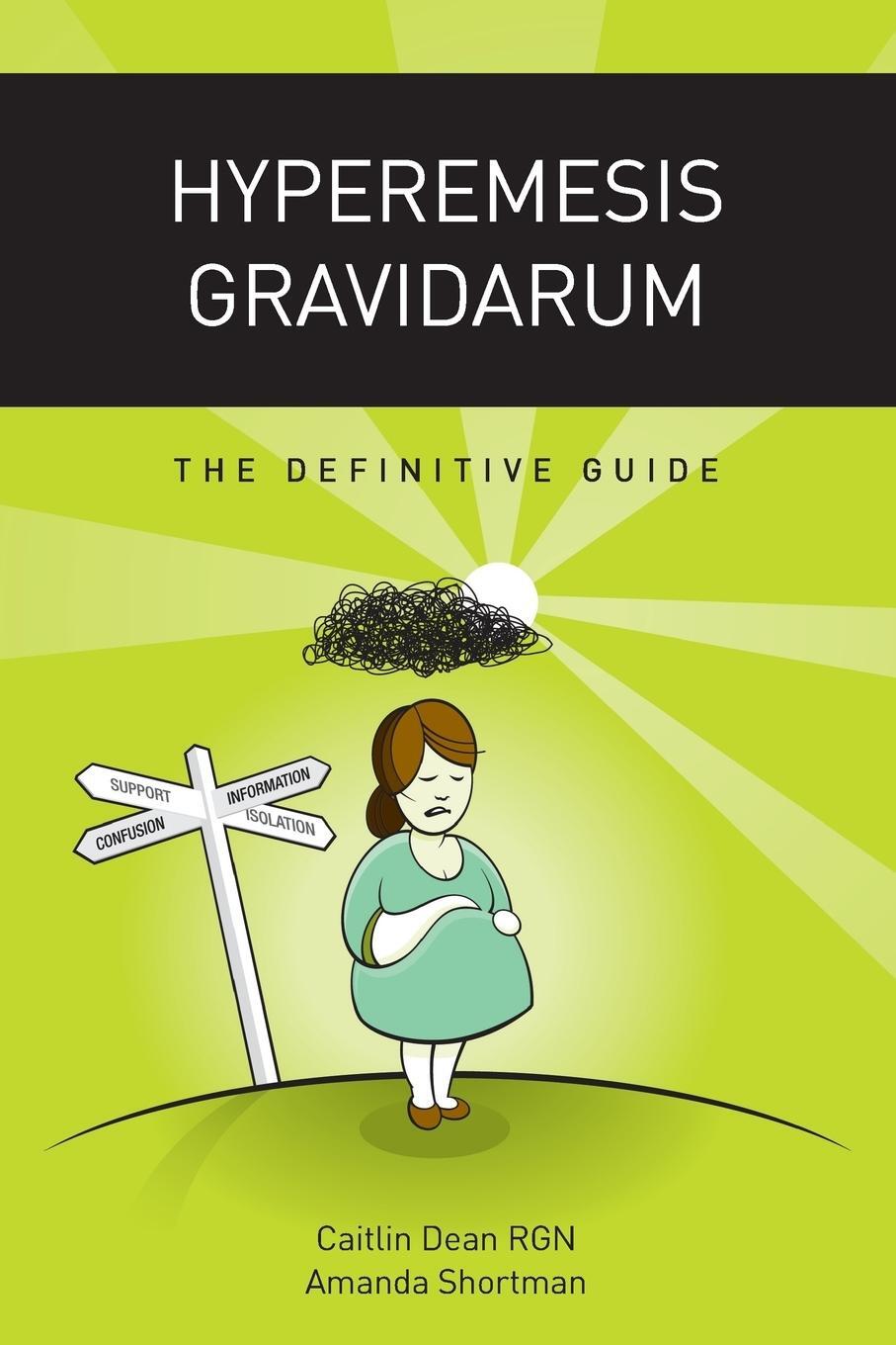 Cover: 9780993062308 | Hyperemesis Gravidarum - The Definitive Guide | Caitlin Dean (u. a.)