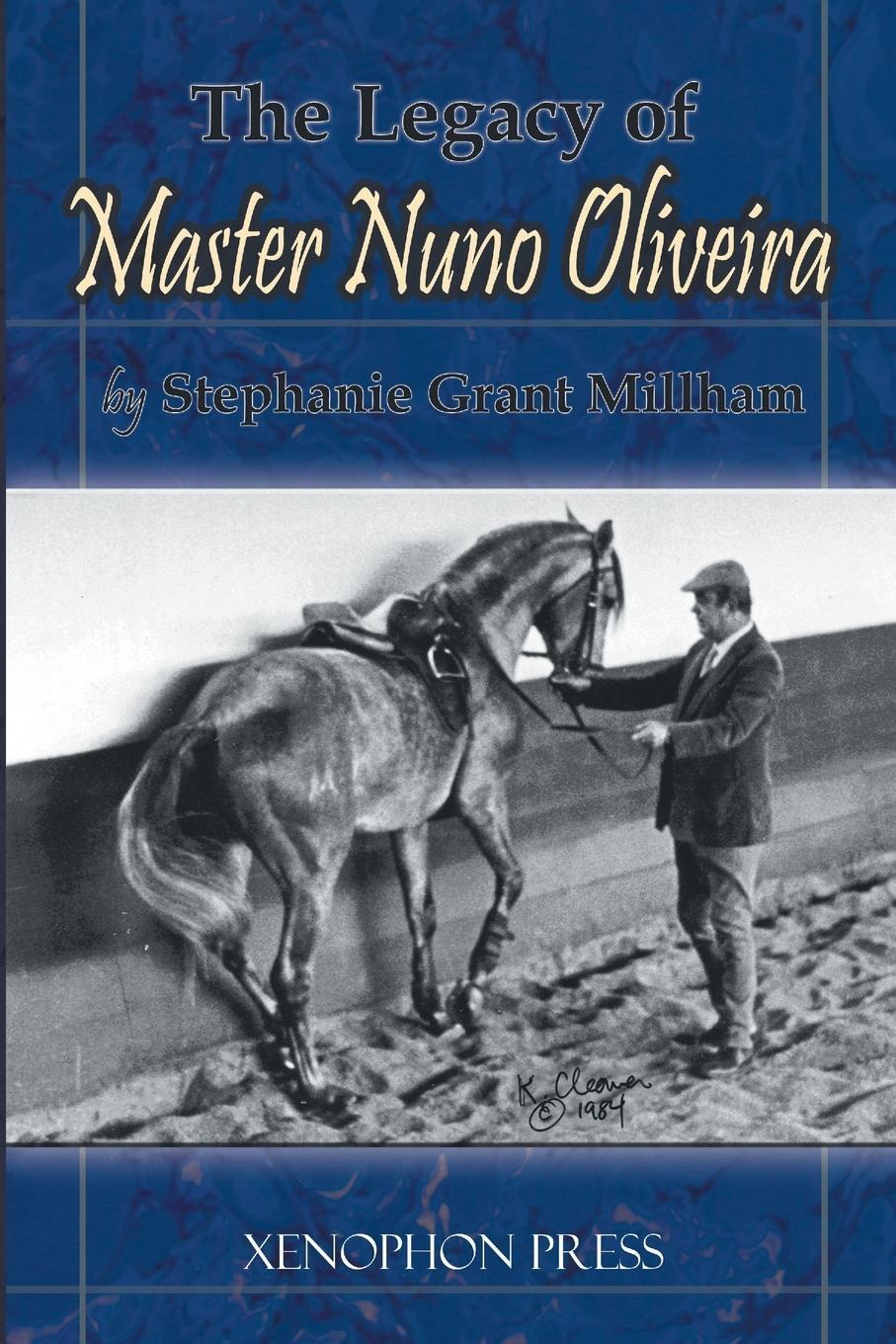 Cover: 9780933316348 | THE LEGACY OF MASTER NUNO OLIVEIRA | Stephanie Grant Millham | Buch