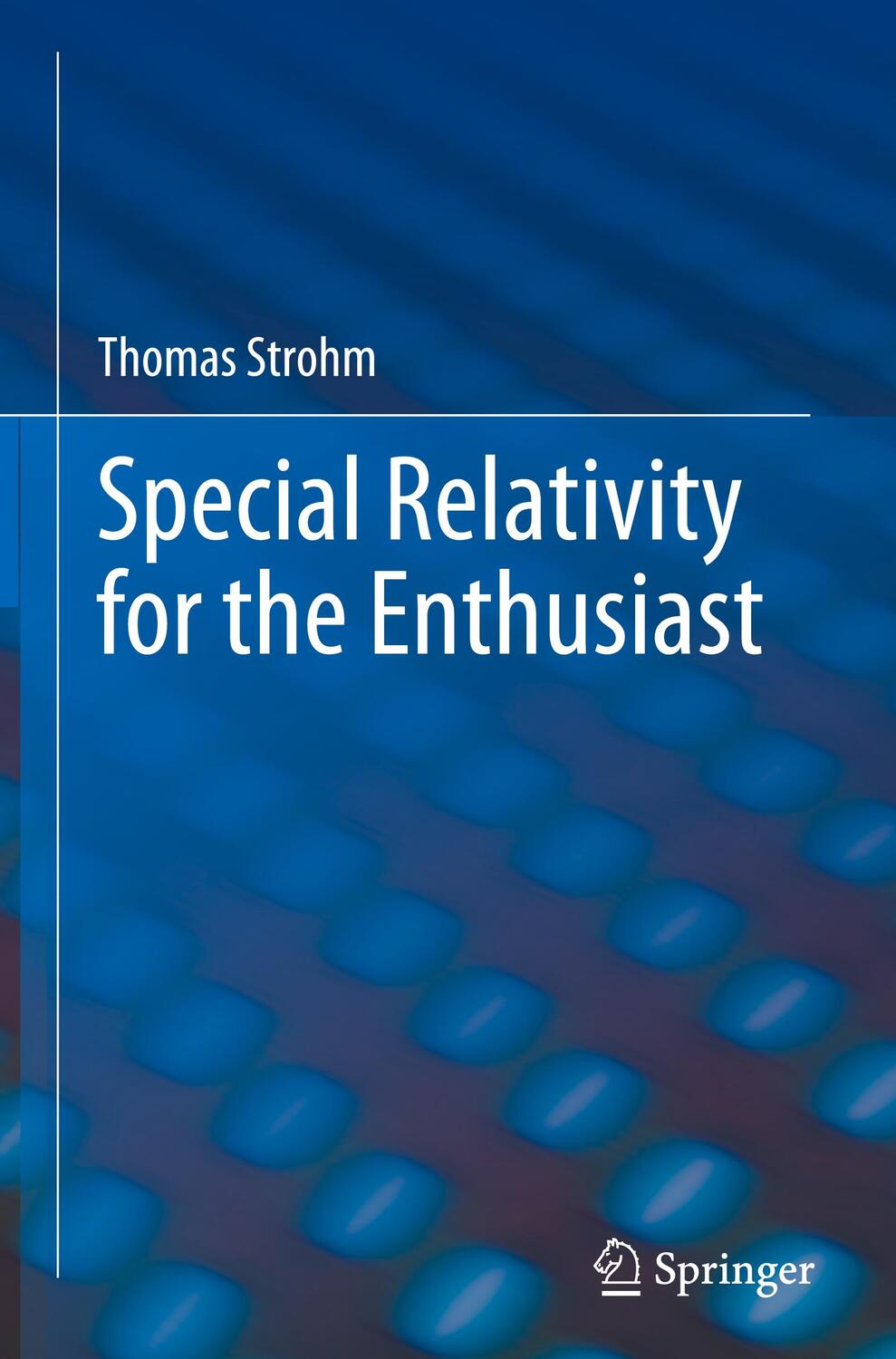 Cover: 9783031219238 | Special Relativity for the Enthusiast | Thomas Strohm | Buch | XVI