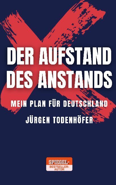 Cover: 9783752667912 | Der Aufstand des Anstands | Mein Plan für Deutschland | Todenhöfer