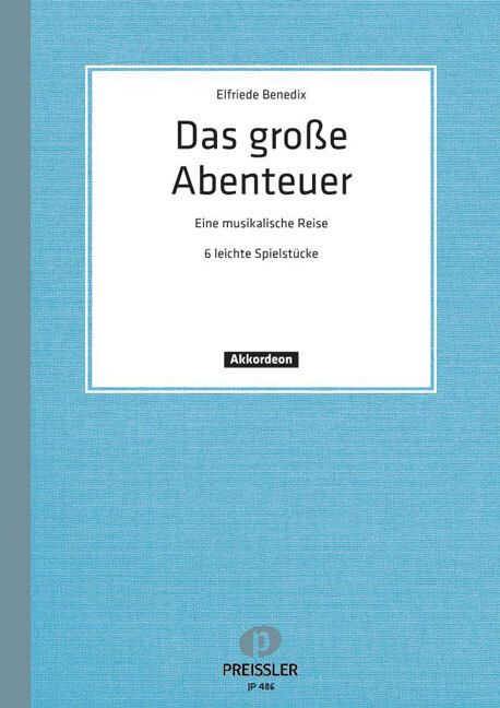 Cover: 9790201404868 | Grosse Abenteuer | Benedix | Buch | Musikverlag Josef Preissler