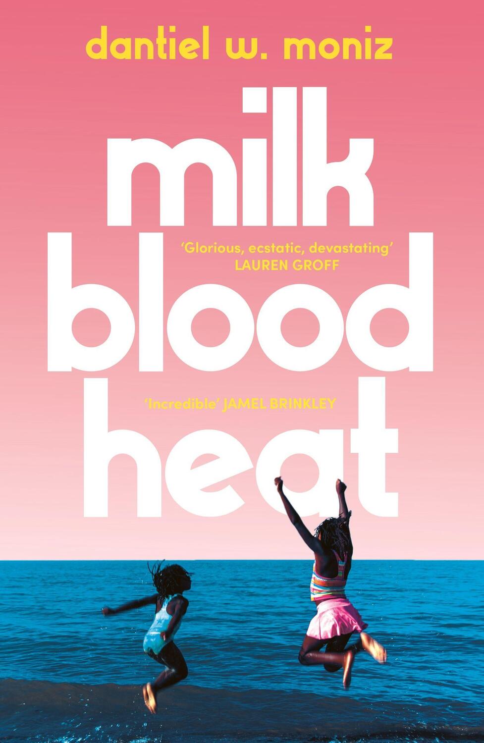 Cover: 9781838950606 | Milk Blood Heat | Dantiel W. Moniz | Taschenbuch | Englisch | 2022