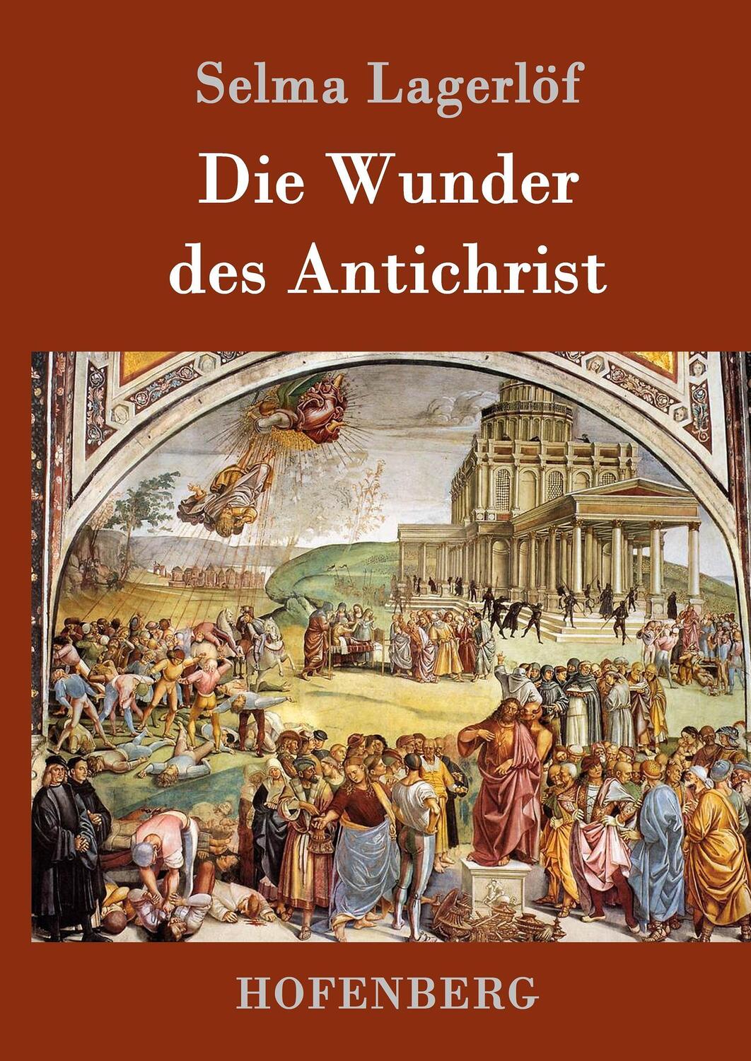 Cover: 9783843080415 | Die Wunder des Antichrist | Roman | Selma Lagerlöf | Buch | 280 S.