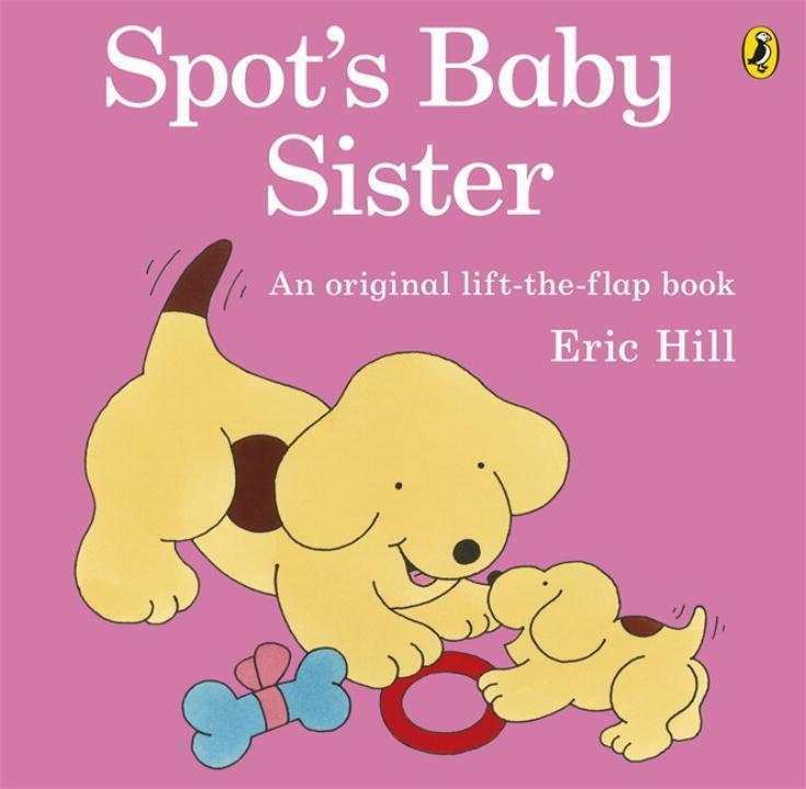 Cover: 9780141340852 | Spot's Baby Sister | Eric Hill | Taschenbuch | 24 S. | Englisch | 2012