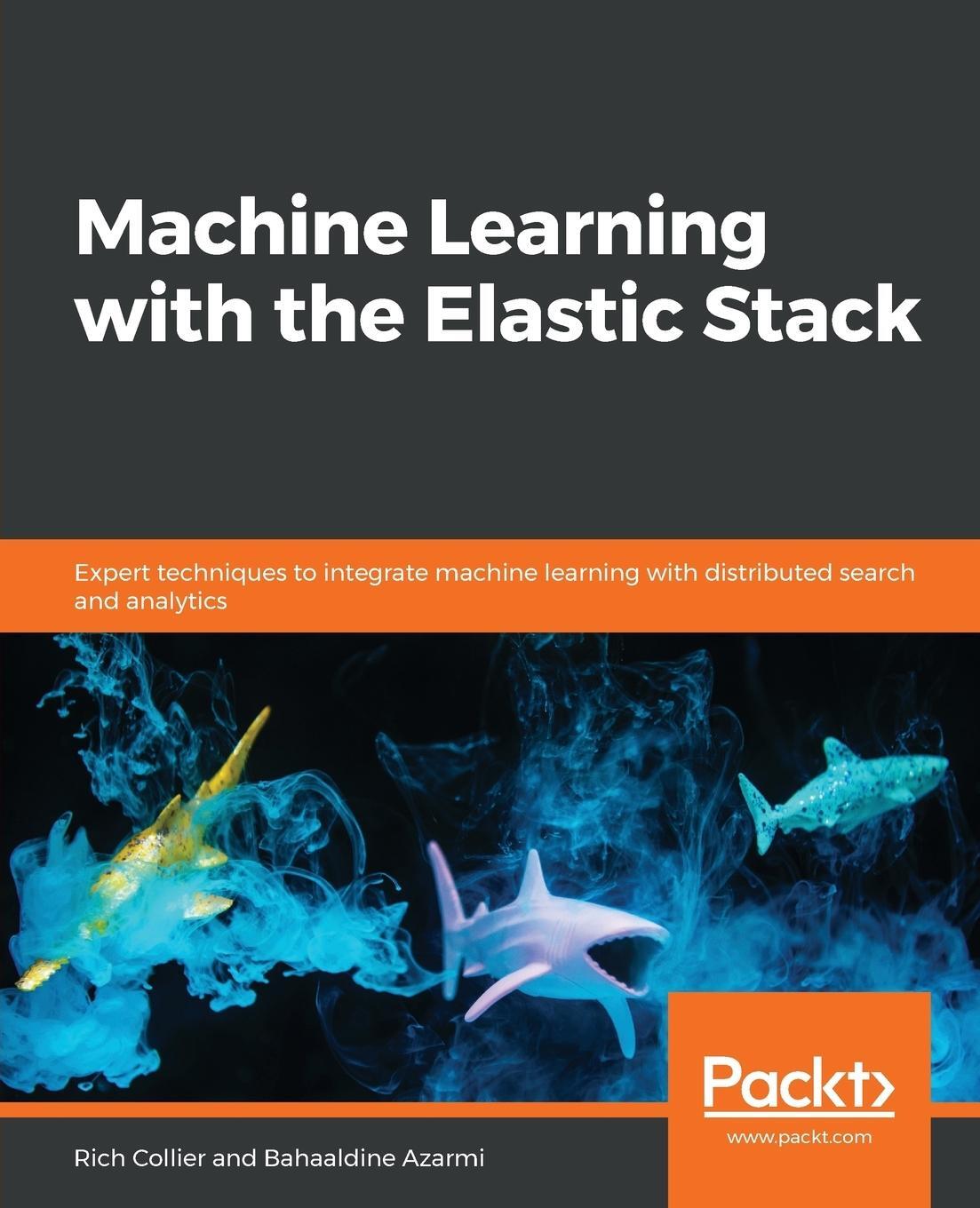 Cover: 9781788477543 | Machine Learning with the Elastic Stack | Bahaaldine Azarmi (u. a.)