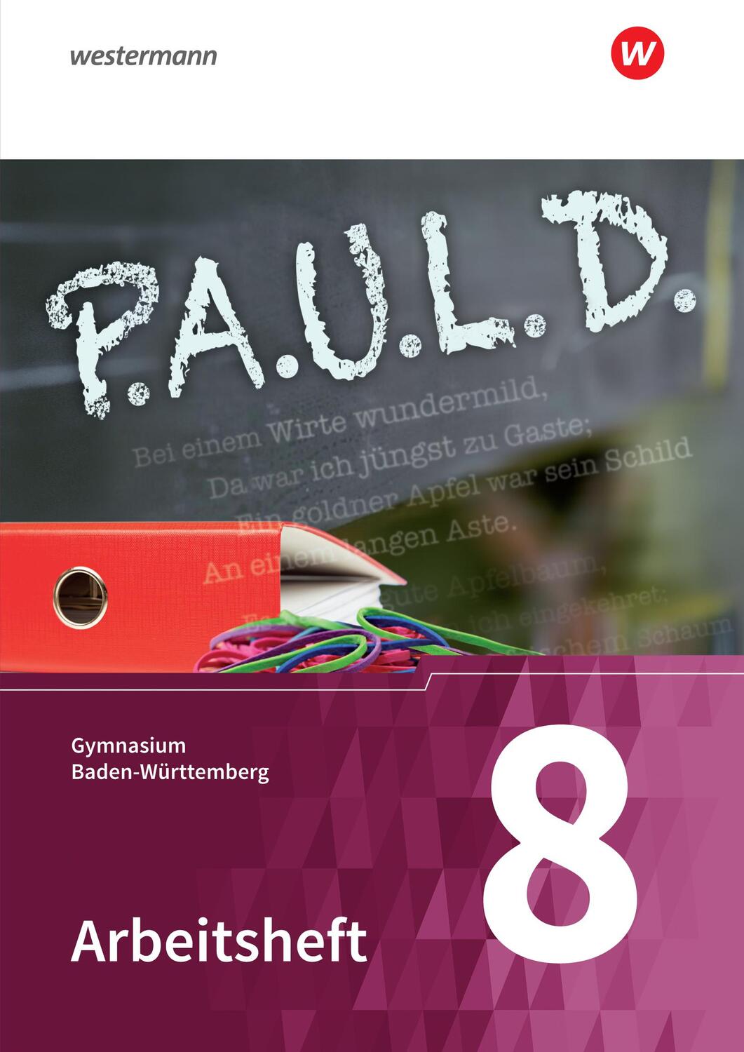 Cover: 9783140281799 | P.A.U.L. D. (Paul) 8. Arbeitsheft. Gymnasien. Baden-Württemberg u.a.