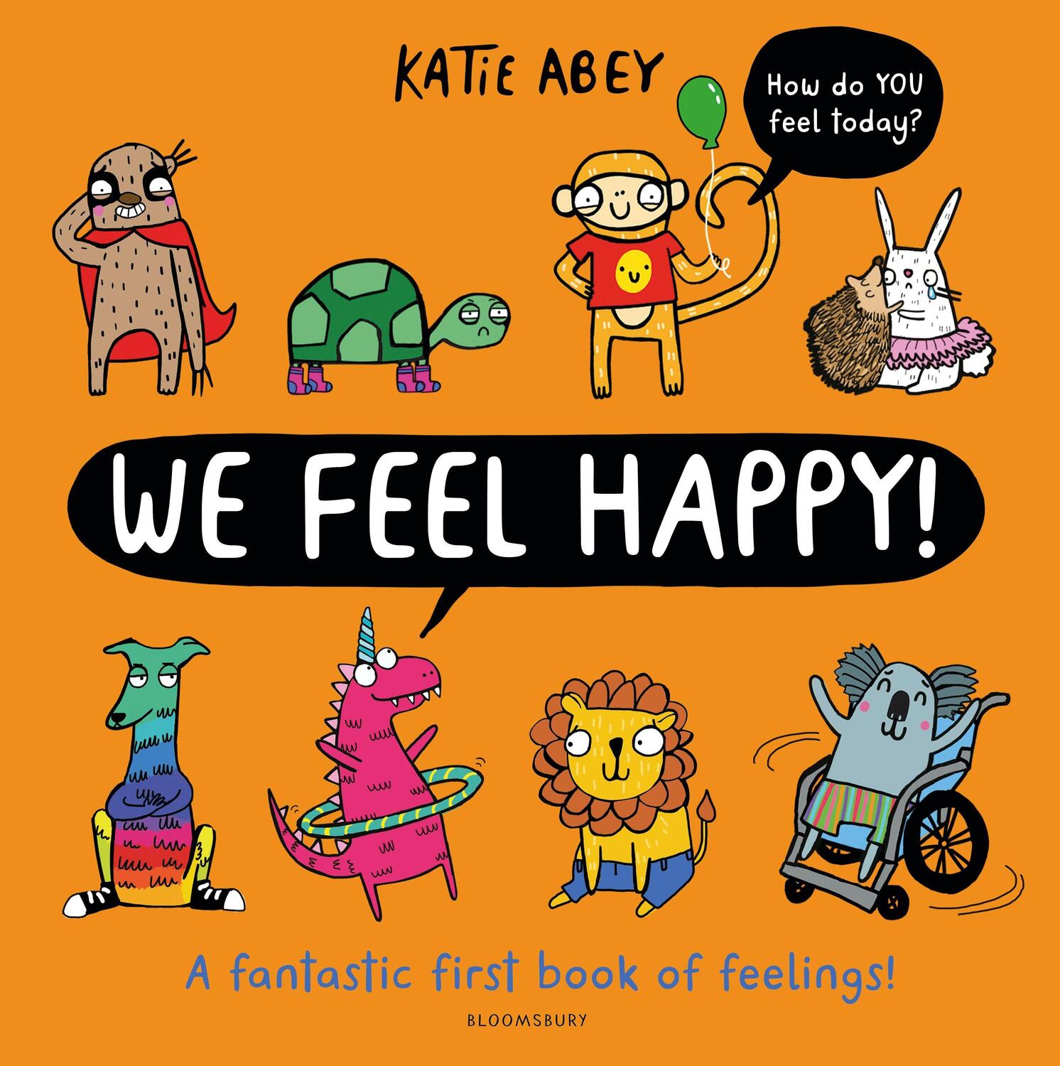 Cover: 9781526619907 | We Feel Happy | A fantastic first book of feelings! | Katie Abey