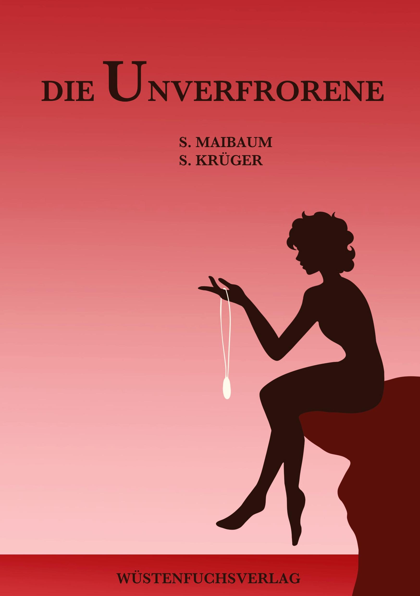 Cover: 9783384349521 | Die Unverfrorene | Sophie Maibaum (u. a.) | Taschenbuch | 292 S.