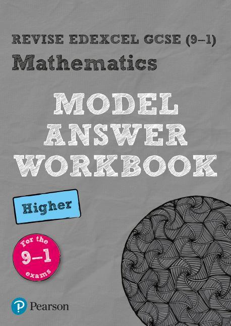 Cover: 9781292230276 | Pearson REVISE Edexcel GCSE Edexcel Maths Higher Model Answers...