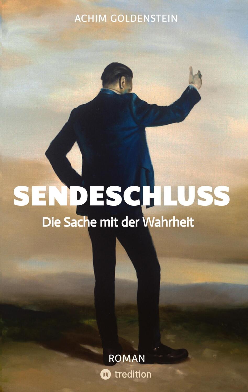 Cover: 9783347770379 | SENDESCHLUSS | Die Sache mit der Wahrheit | Achim Goldenstein | Buch