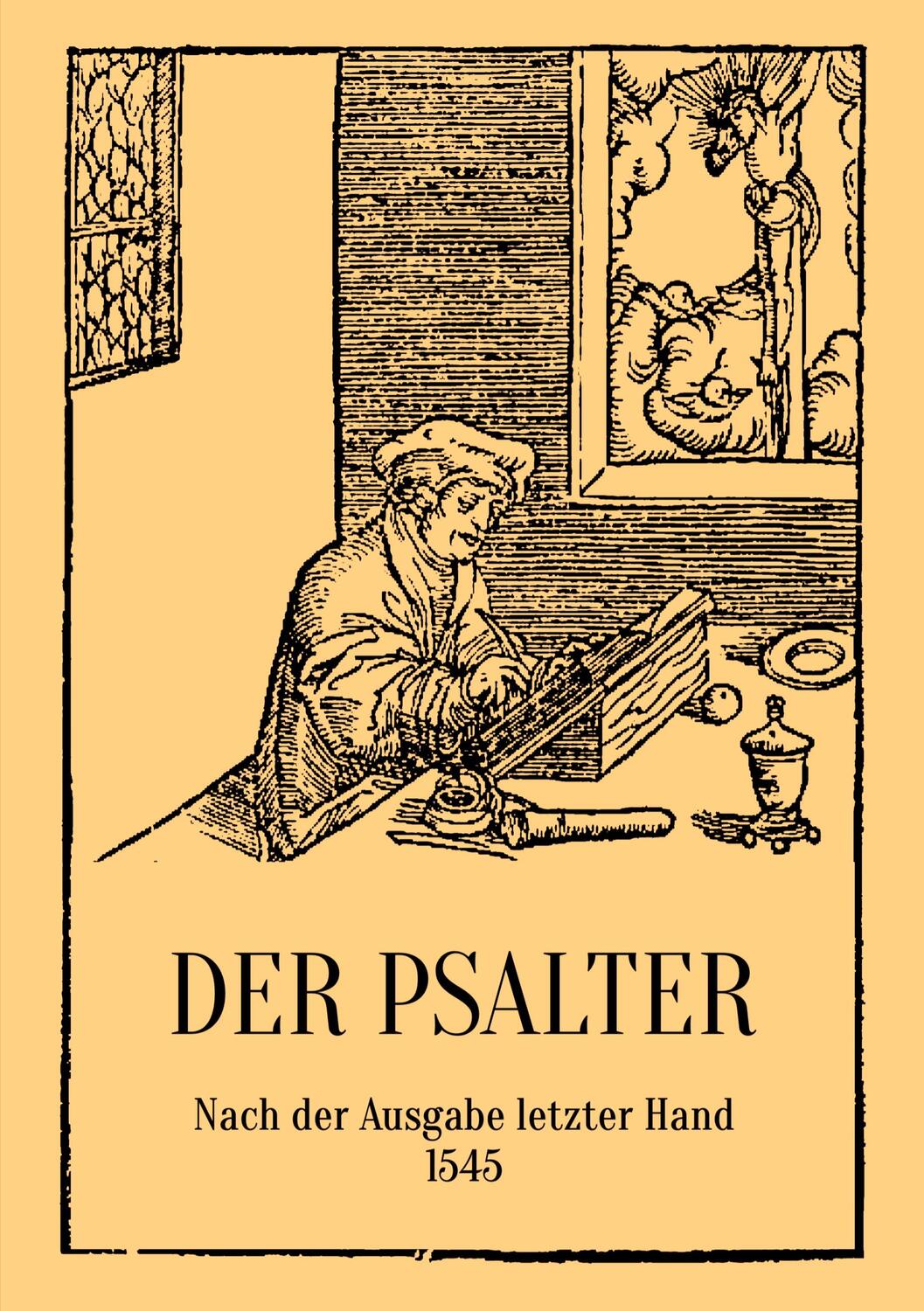 Cover: 9783751967730 | Der Psalter. Nach der Ausgabe letzter Hand 1545. Mit den Vorreden...
