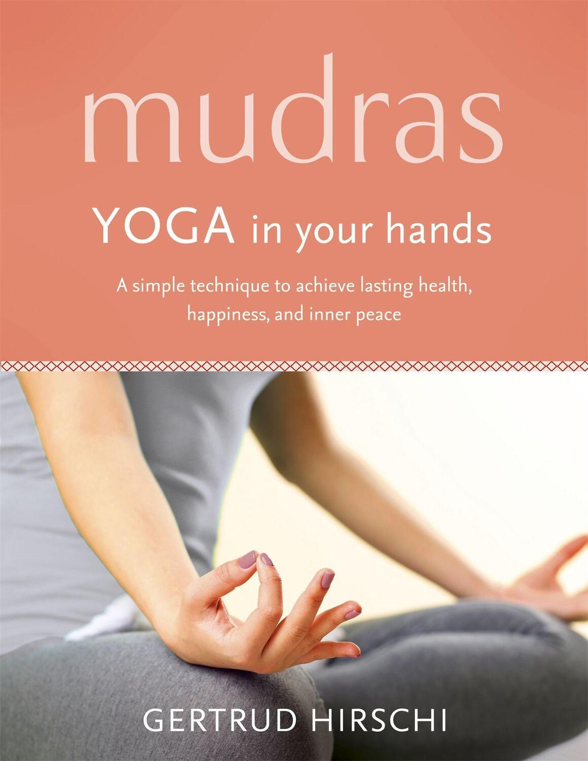 Cover: 9781473632134 | Mudras | Yoga In Your Hands | Gertrud Hirschi | Taschenbuch | Englisch
