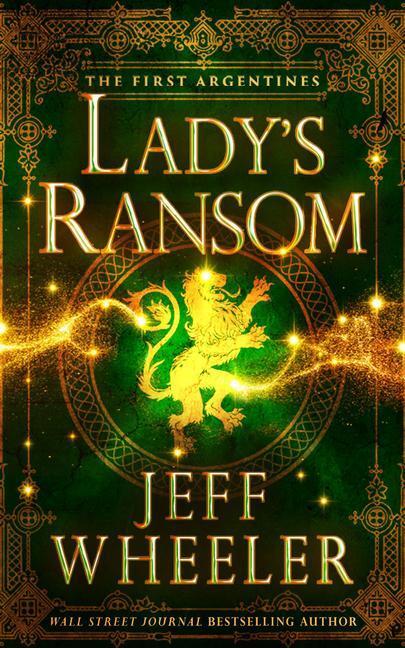 Cover: 9781542027403 | Lady's Ransom | Jeff Wheeler | Taschenbuch | The First Argentines